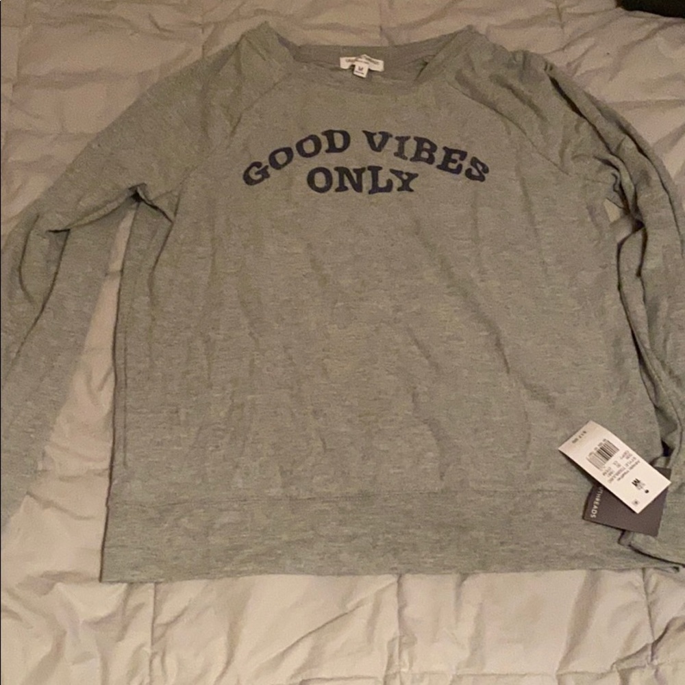 Gray sweatshirt, Good Vibes Only, NWT.